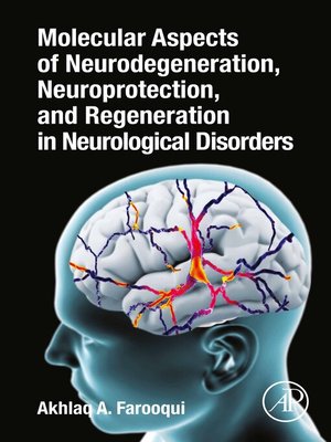 cover image of Molecular Aspects of Neurodegeneration, Neuroprotection, and Regeneration in Neurological Disorders